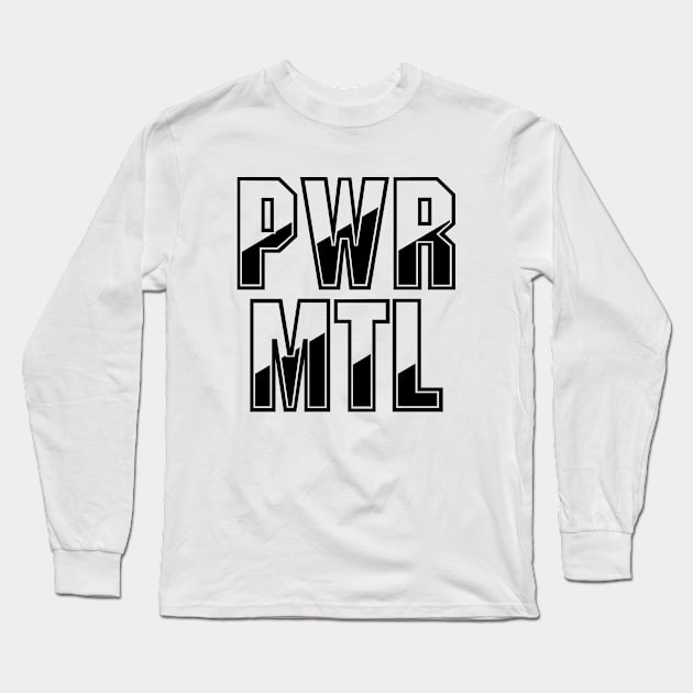 PWR MTL - Power Metal Long Sleeve T-Shirt by EpicEndeavours